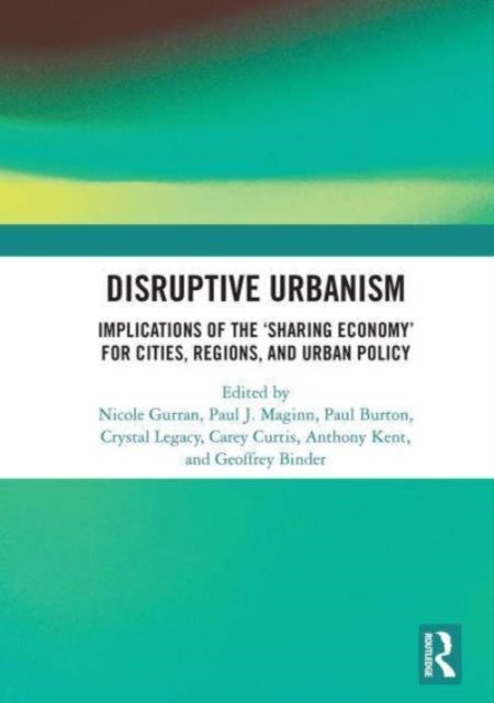 Disruptive Urbanism - Implications of the ‘Sharing Economy’ for Cities, Regions, and Urban Policy
