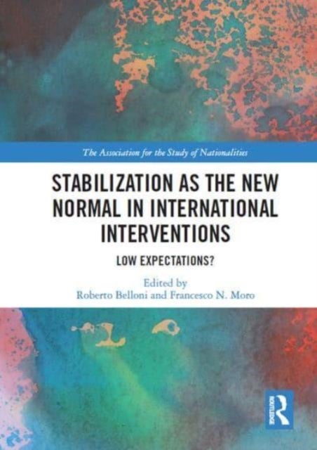 Stabilization as the New Normal in International Interventions - Low Expectations?
