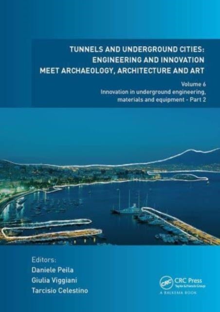 Tunnels and Underground Cities: Engineering and Innovation Meet Archaeology, Architecture and Art - Volume 6: Innovation in Underground Engineering, Materials and Equipment - Part 2