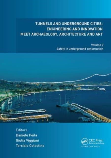 Tunnels and Underground Cities: Engineering and Innovation Meet Archaeology, Architecture and Art - Volume 9: Safety in Underground Construction