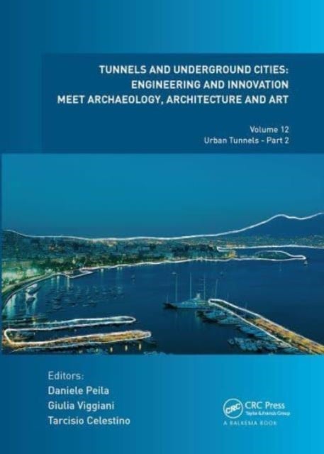 Tunnels and Underground Cities: Engineering and Innovation Meet Archaeology, Architecture and Art - Volume 12: Urban Tunnels - Part 2
