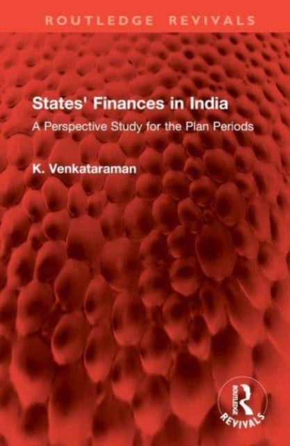 States' Finances in India - A Perspective Study for the Plan Periods