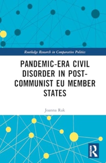 Pandemic-Era Civil Disorder in Post-Communist EU Member States