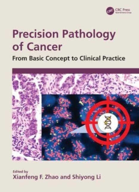 Precision Pathology of Cancer - From Basic Concept to Clinical Practice