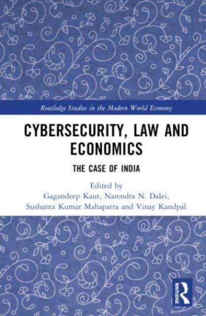 Cybersecurity, Law, and Economics - The Case of India