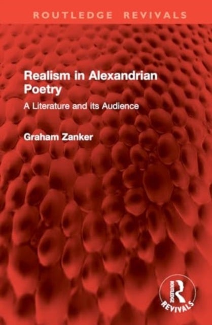 Realism in Alexandrian Poetry - A Literature and its Audience