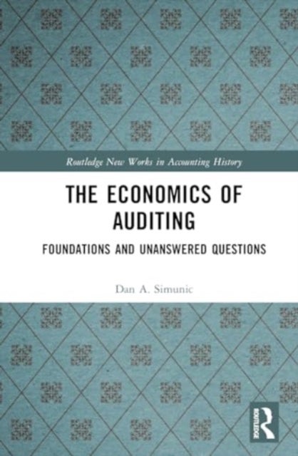 The Economics of Auditing - Foundations and Unanswered Questions