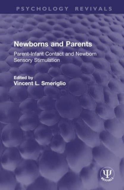 Newborns and Parents - Parent-Infant Contact and Newborn Sensory Stimulation