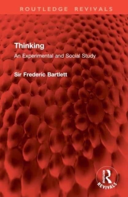 Thinking - An Experimental and Social Study