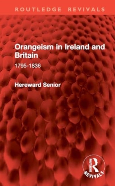Orangeism in Ireland and Britain - 1795-1836