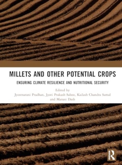 Millets and Other Potential Crops - Ensuring Climate Resilience and Nutritional Security