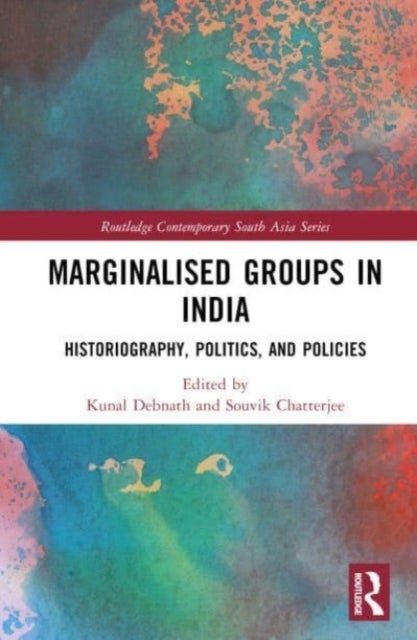 Marginalised Groups in India - Historiography, Politics, and Policies