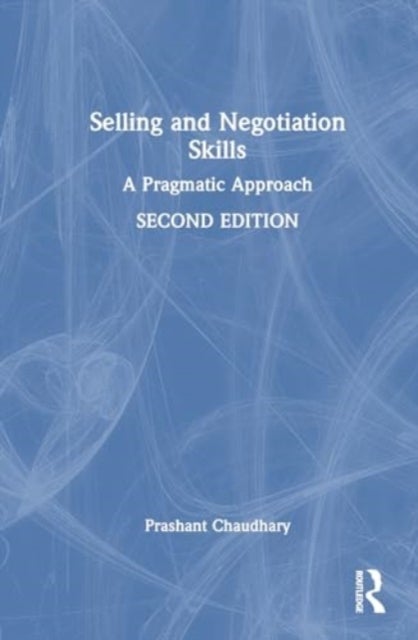 Selling and Negotiation Skills - A Pragmatic Approach