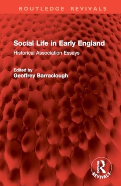 Social Life in Early England - Historical Association Essays