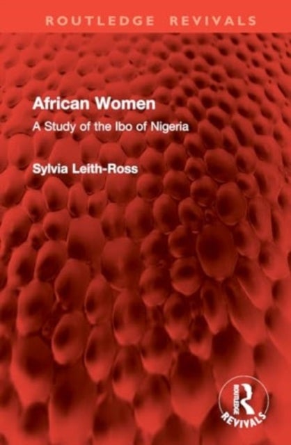 African Women - A Study of the Ibo of Nigeria