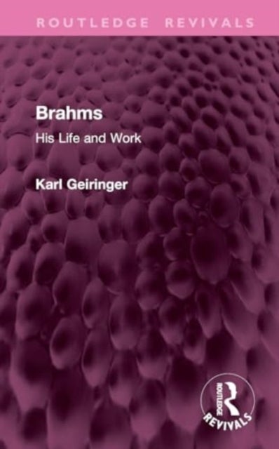 Brahms - His Life and Work