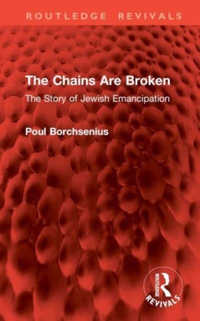 The Chains Are Broken - The Story of Jewish Emancipation