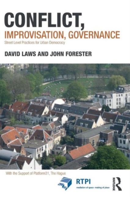 Conflict, Improvisation, Governance - Street Level Practices for Urban Democracy
