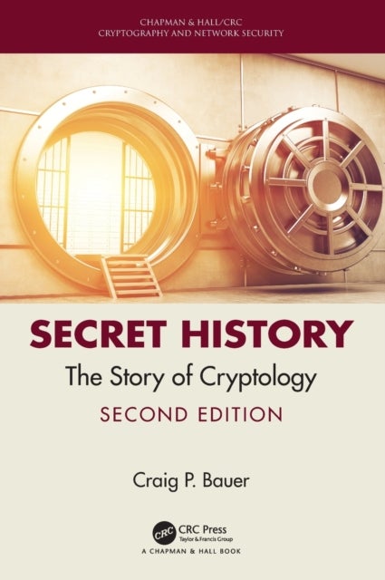 Secret History - The Story of Cryptology