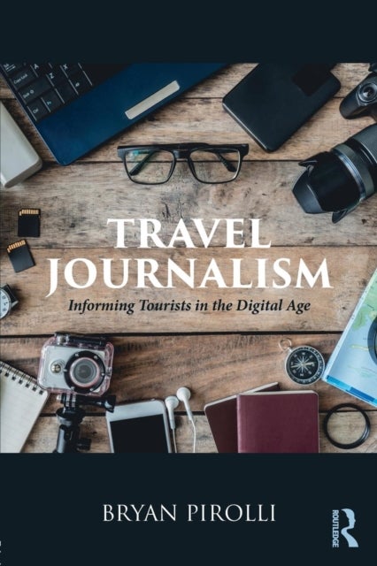Travel Journalism - Informing Tourists in the Digital Age