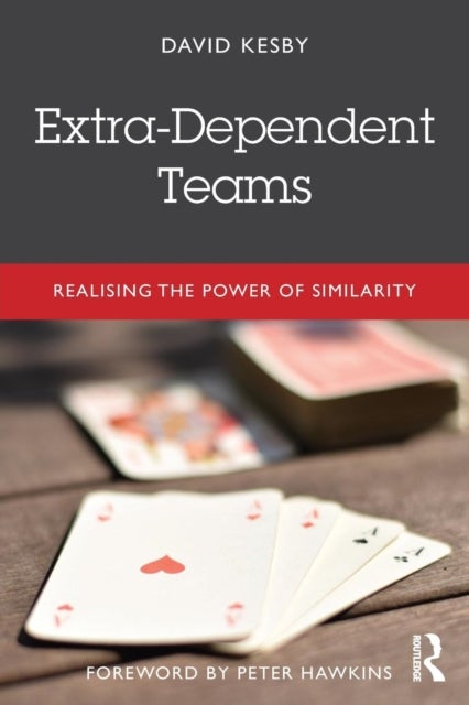Extra-Dependent Teams - Realising the Power of Similarity