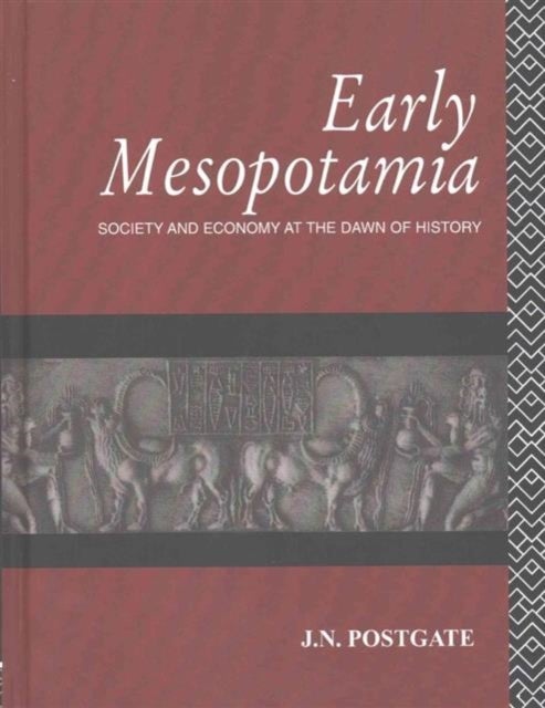 Early Mesopotamia - Society and Economy at the Dawn of History