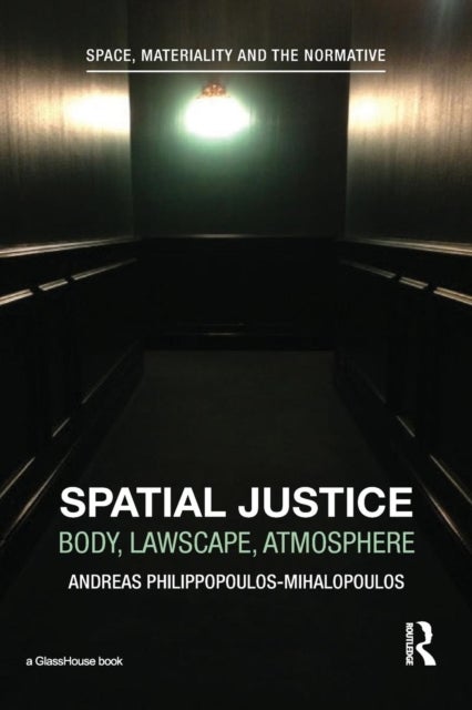 Spatial Justice - Body, Lawscape, Atmosphere