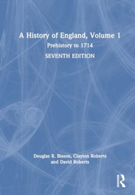 A History of England, Volume 1 - Prehistory to 1714