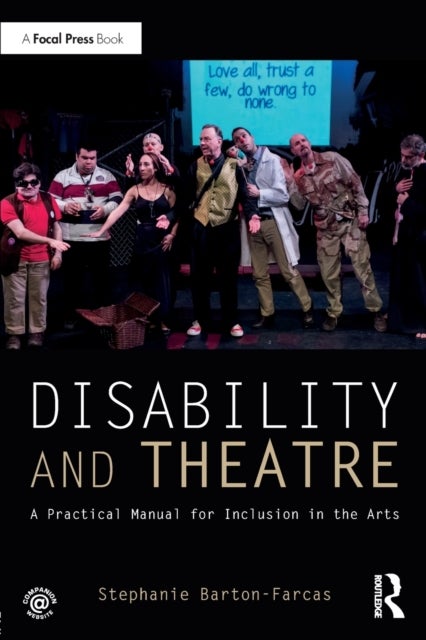 Disability and Theatre - A Practical Manual for Inclusion in the Arts