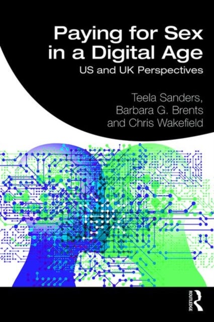 Paying for Sex in a Digital Age - US and UK Perspectives