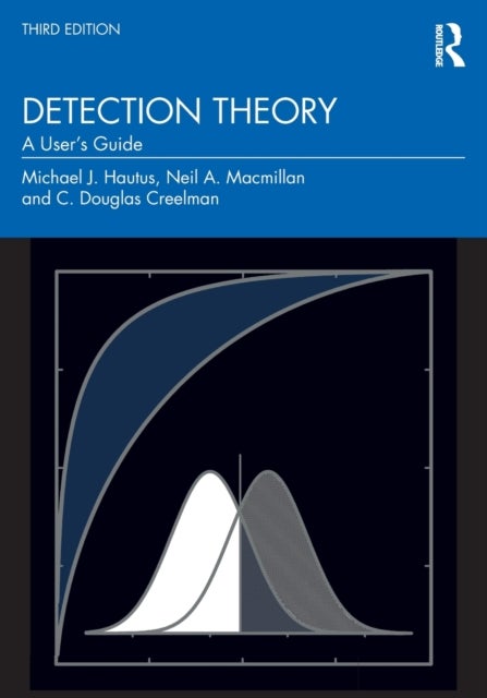 Detection Theory - A User's Guide
