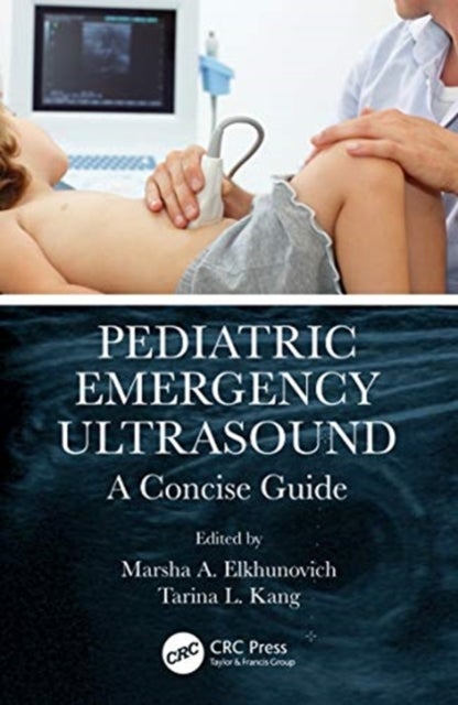 Pediatric Emergency Ultrasound - A Concise Guide