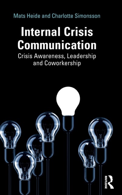 Internal Crisis Communication - Crisis Awareness, Leadership and Coworkership