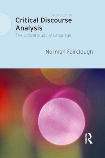 Critical Discourse Analysis - The Critical Study of Language