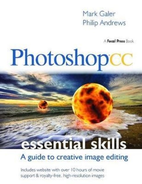Photoshop CC: Essential Skills - A guide to creative image editing