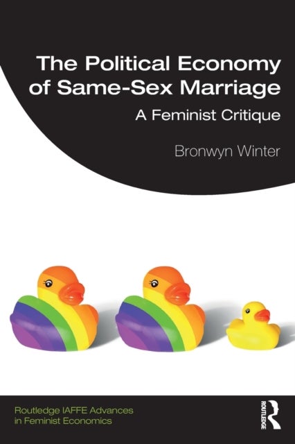 The Political Economy of Same-Sex Marriage - A Feminist Critique