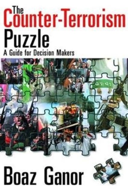 The Counter-terrorism Puzzle - A Guide for Decision Makers