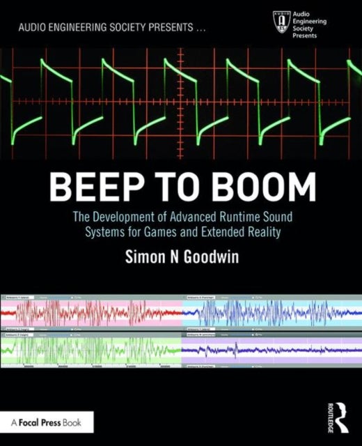 Beep to Boom - The Development of Advanced Runtime Sound Systems for Games and Extended Reality