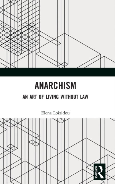 Anarchism - An Art of Living Without Law
