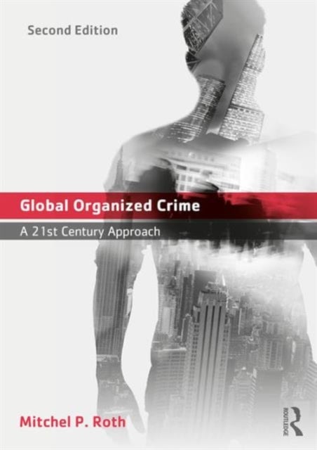 Global Organized Crime - A 21st Century Approach