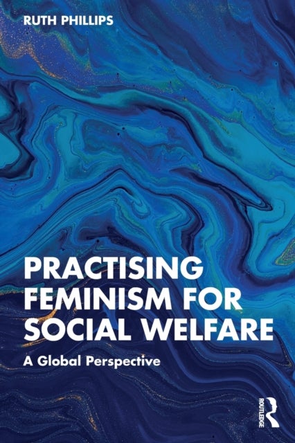 Practising Feminism for Social Welfare - A Global Perspective