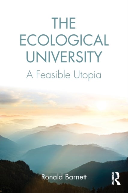 The Ecological University - A Feasible Utopia