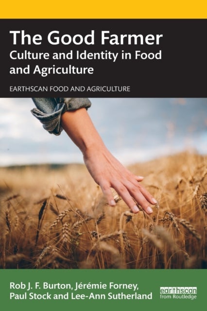 The Good Farmer - Culture and Identity in Food and Agriculture