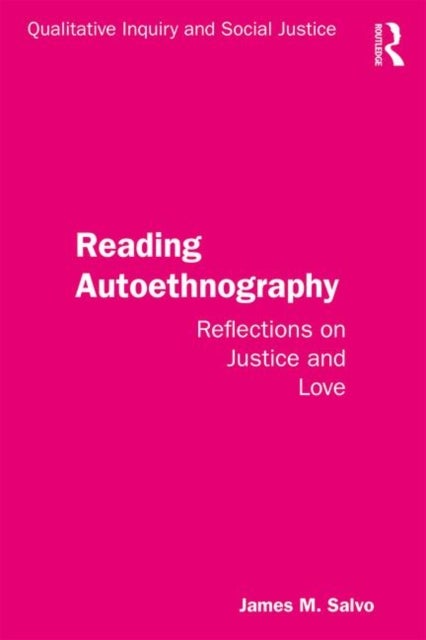 Reading Autoethnography - Reflections on Justice and Love