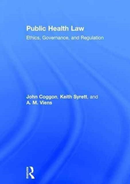 Public Health Law - Ethics, Governance, and Regulation