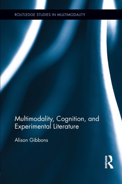 Multimodality, Cognition, and Experimental Literature
