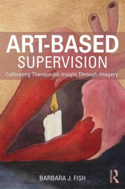Art-Based Supervision - Cultivating Therapeutic Insight Through Imagery