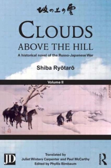 Clouds above the Hill - A Historical Novel of the Russo-Japanese War, Volume 2