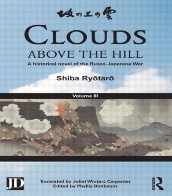 Clouds above the Hill - A Historical Novel of the Russo-Japanese War, Volume 3