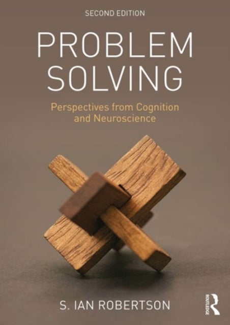Problem Solving - Perspectives from Cognition and Neuroscience